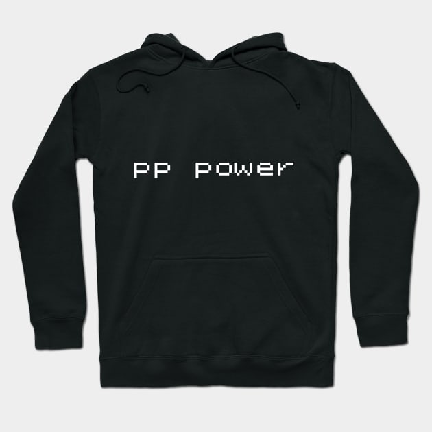 pp power Hoodie by Young at heart